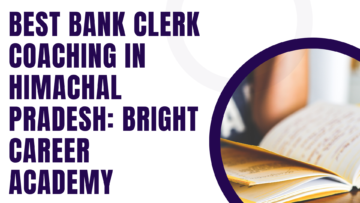 Best bank clerk coaching in Himachal Pradesh