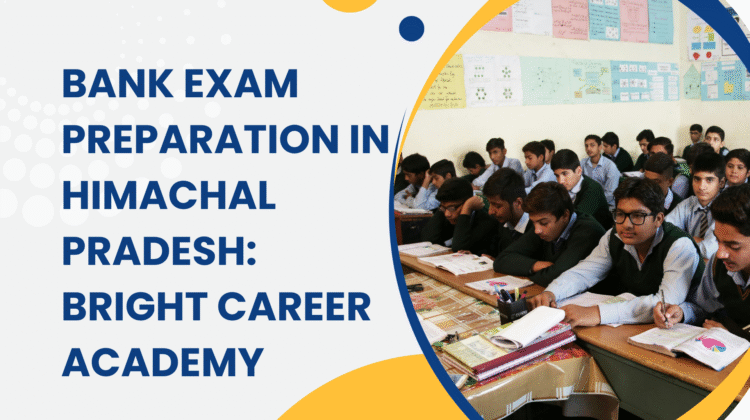 Bank exam preparation in Himachal Pradesh