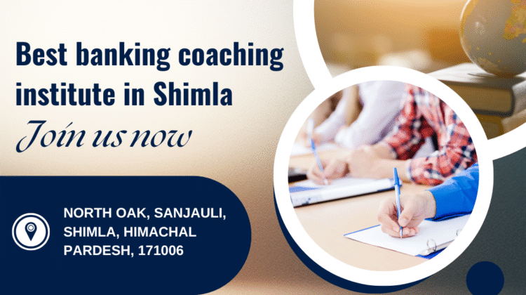 Best Banking coaching institute in Shimla