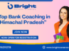 Top Bank Coaching in Himachal Pradesh – Bright Career Academy Shimla