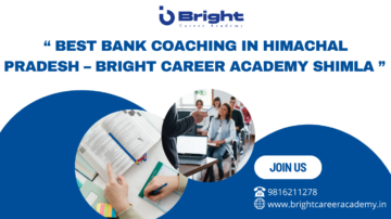 Best Bank Coaching in Himachal Pradesh-Bright Career Academy Shimla