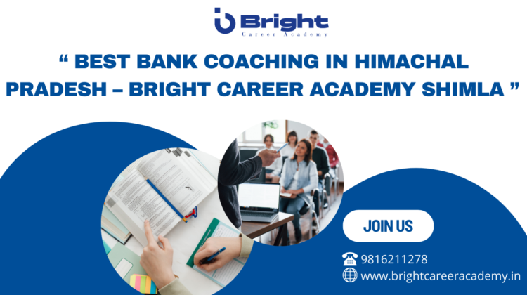 Best Bank Coaching in Himachal Pradesh-Bright Career Academy Shimla