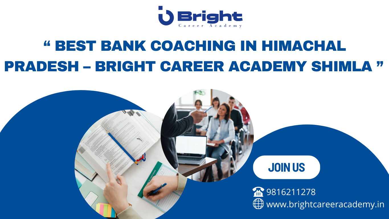 Best Bank Coaching in Himachal Pradesh-Bright Career Academy Shimla