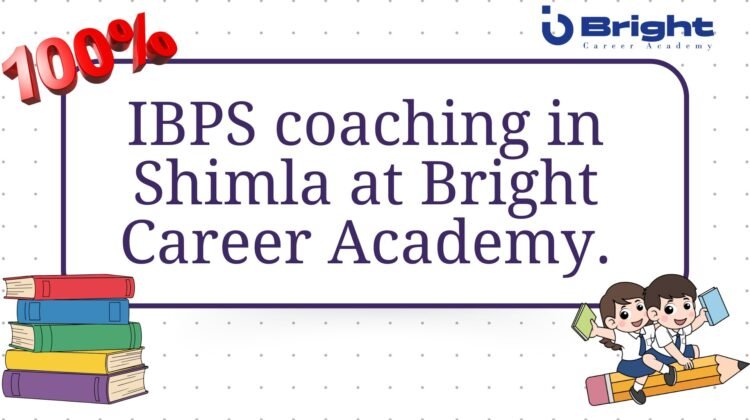 IBPS po coaching in Shimla